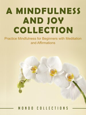 cover image of A Mindfulness and Joy Collection